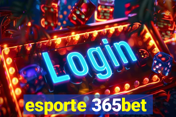 esporte 365bet